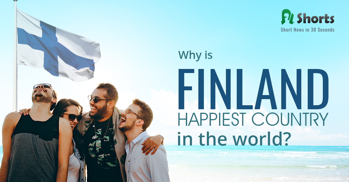 No Wonder Why Finland is the Happiest Country in the World!