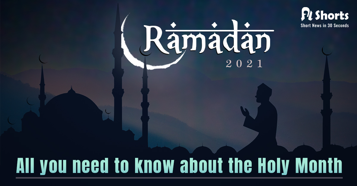 Ramadan 2021: A Look at Islam’s Holiest Month 