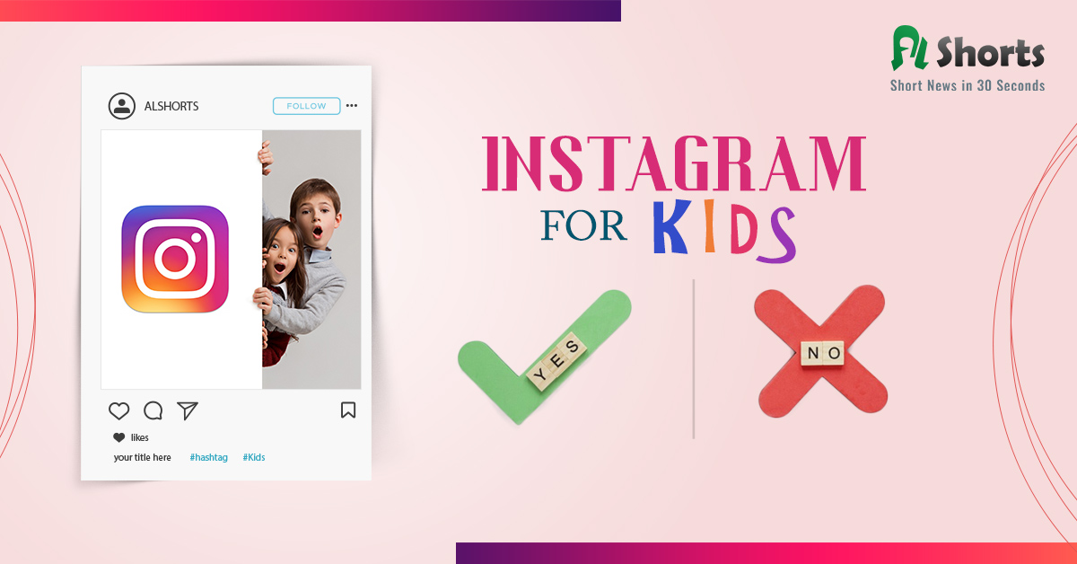 Facebook plans Instagram for kids, but not everyone ‘likes’ the idea